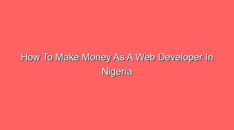 how to make money as a web developer in nigeria 20581