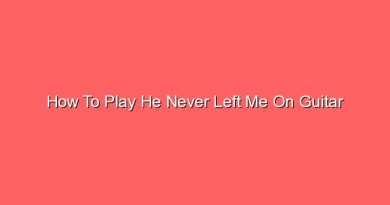 how to play he never left me on guitar 20654