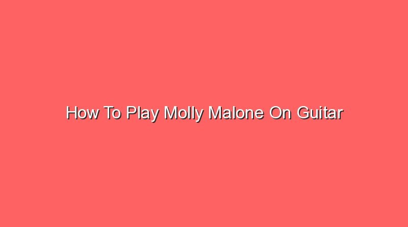 how to play molly malone on guitar 20664