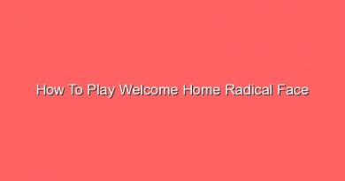 how to play welcome home radical face 20676