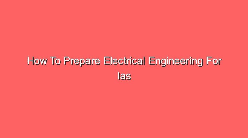 how to prepare electrical engineering for ias 20704