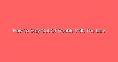 how to stay out of trouble with the law 12307