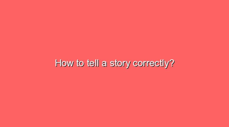 how to tell a story correctly 11691