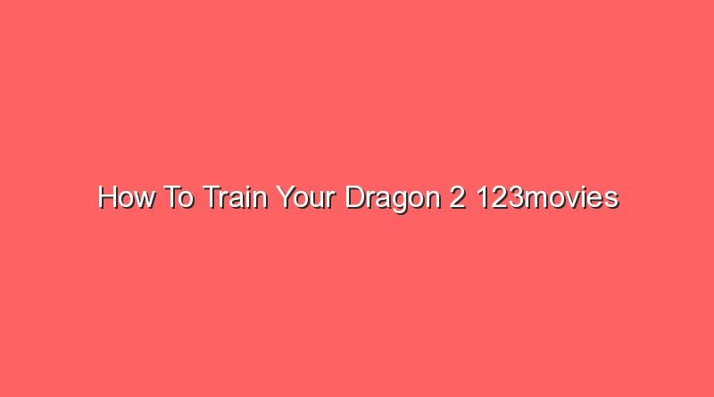 How To Train Your Dragon 2 123movies - Sonic Hours