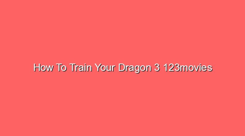 how to train your dragon 3 123movies 13140