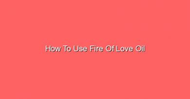 how to use fire of love oil 20946