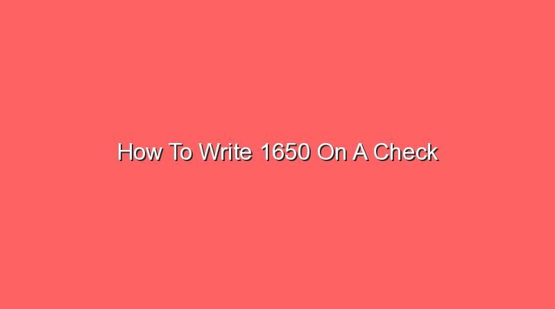how to write 1650 on a check 14780
