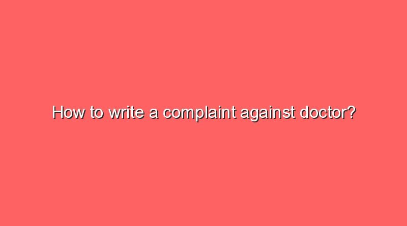 how to write a complaint against doctor 11555