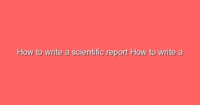 how to write a scientific report how to write a scientific report 7179