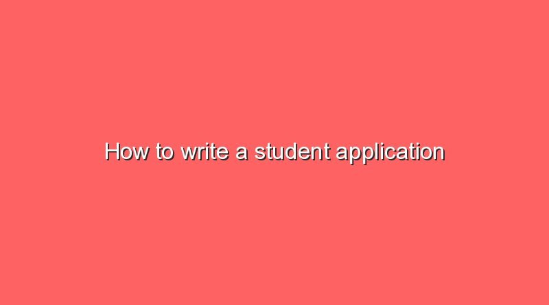 how to write a student application 10079