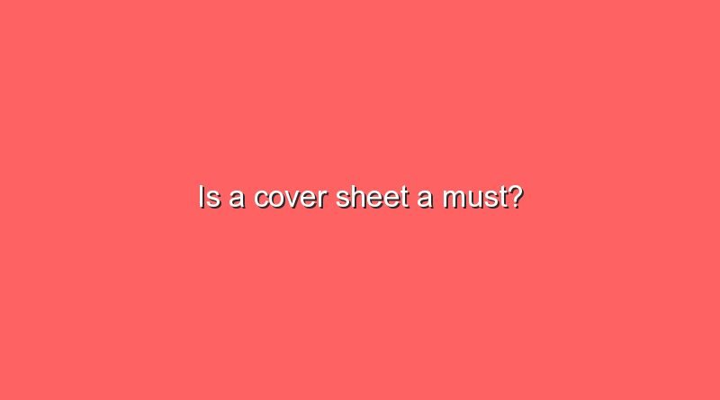 is a cover sheet a must 11402