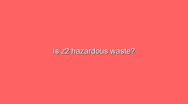 is z2 hazardous waste 9329