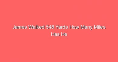 james walked 548 yards how many miles has he walked 21070