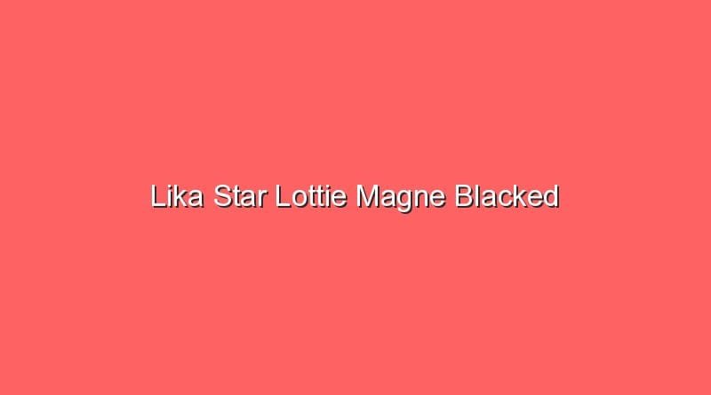 lika star lottie magne blacked 17935