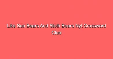 like sun bears and sloth bears nyt crossword clue 20116