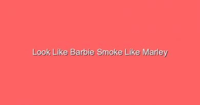 look like barbie smoke like marley 17237
