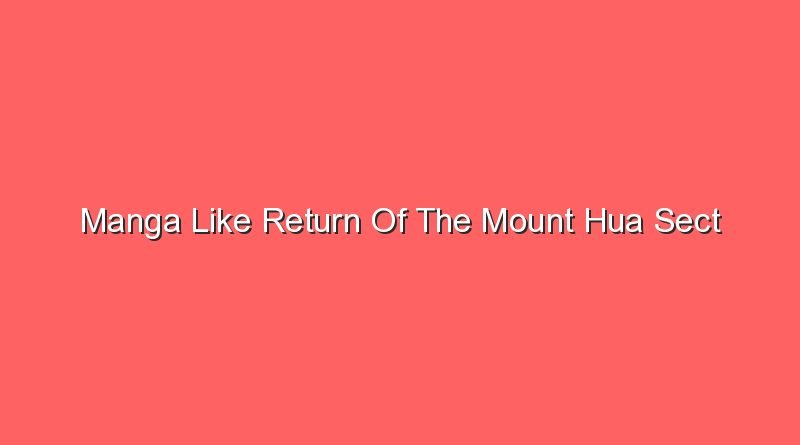 manga like return of the mount hua sect 17242
