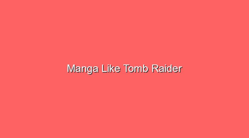 manga like tomb raider 20180