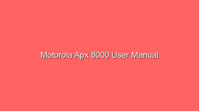 motorola apx 8000 user manual 16968