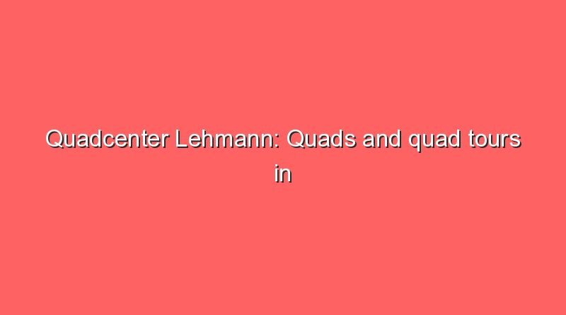 quadcenter lehmann quads and quad tours in leipzig 4 11951