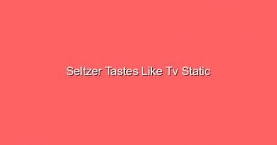 seltzer tastes like tv static 17530