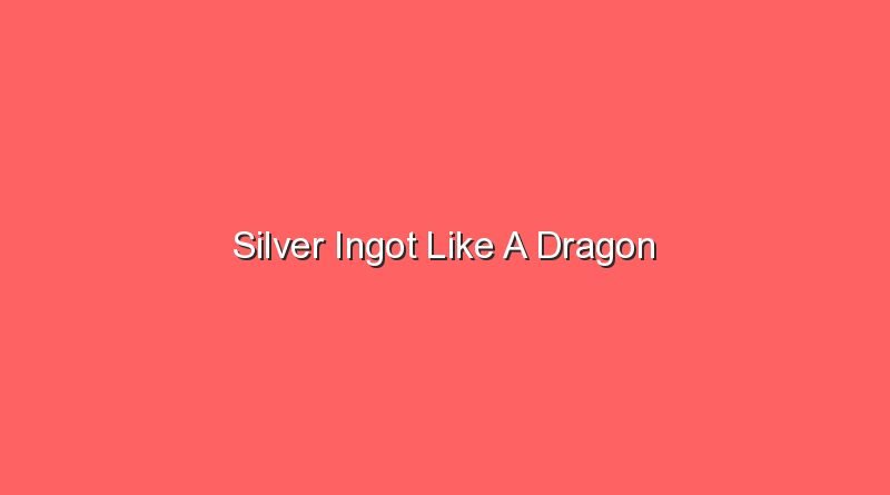 silver ingot like a dragon 17370