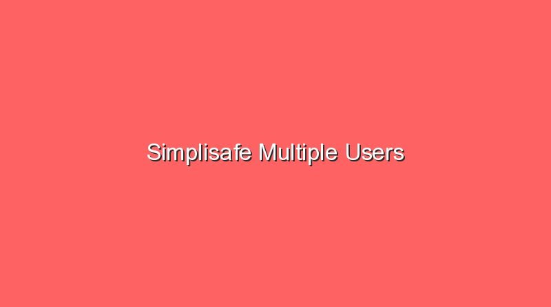 simplisafe multiple users 17004