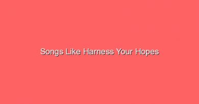 songs like harness your hopes 17541