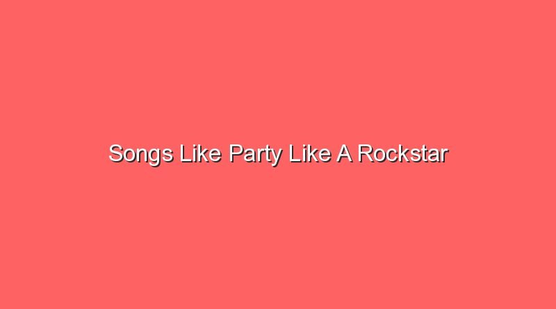 songs like party like a rockstar 20361