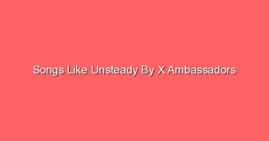 songs like unsteady by x ambassadors 17692