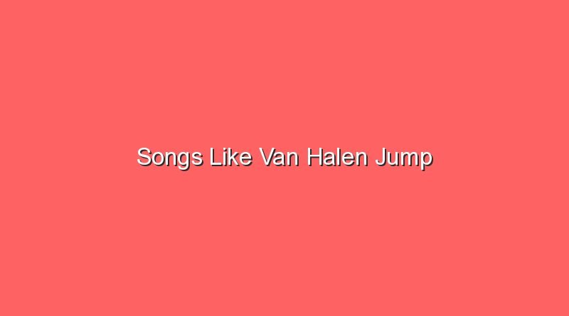 songs like van halen jump 20421