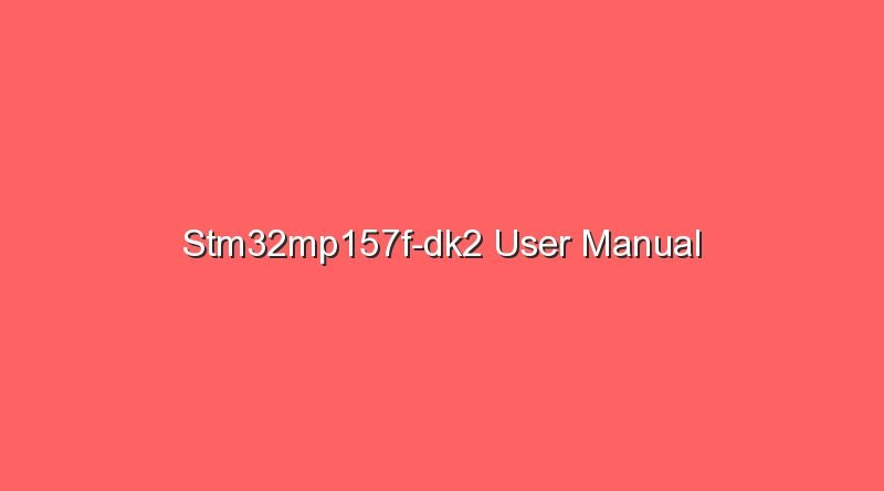 stm32mp157f dk2 user manual 16957