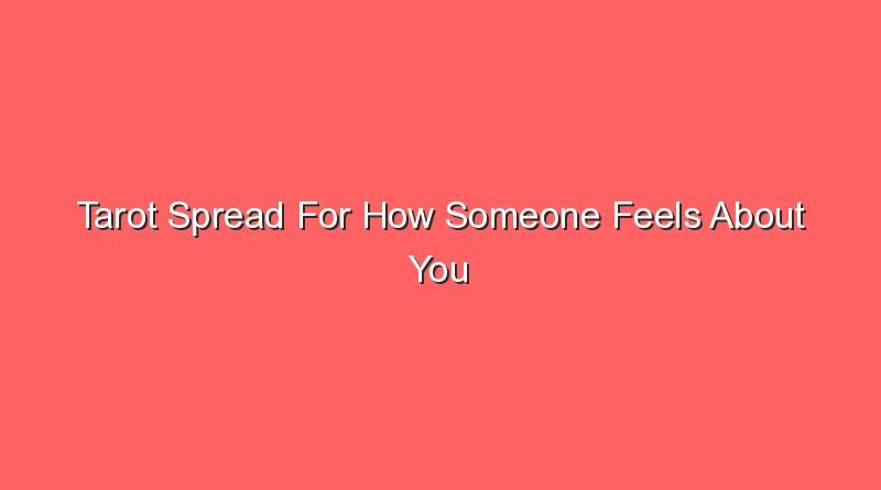 tarot spread for how someone feels about you 2 14063