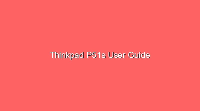 thinkpad p51s user guide 17105