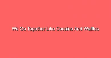 we go together like cocaine and waffles 17551