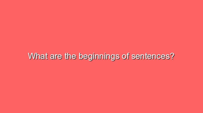 what are the beginnings of sentences 11025
