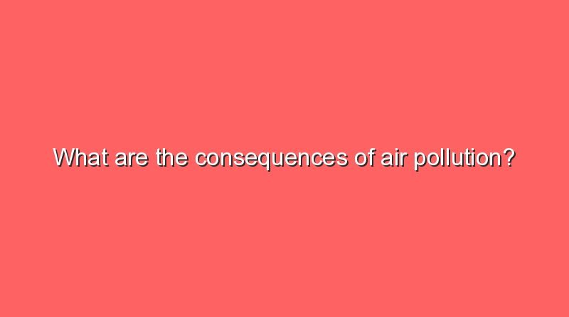 what are the consequences of air pollution 8259