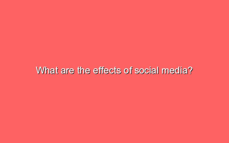 what-are-the-effects-of-social-media-sonic-hours