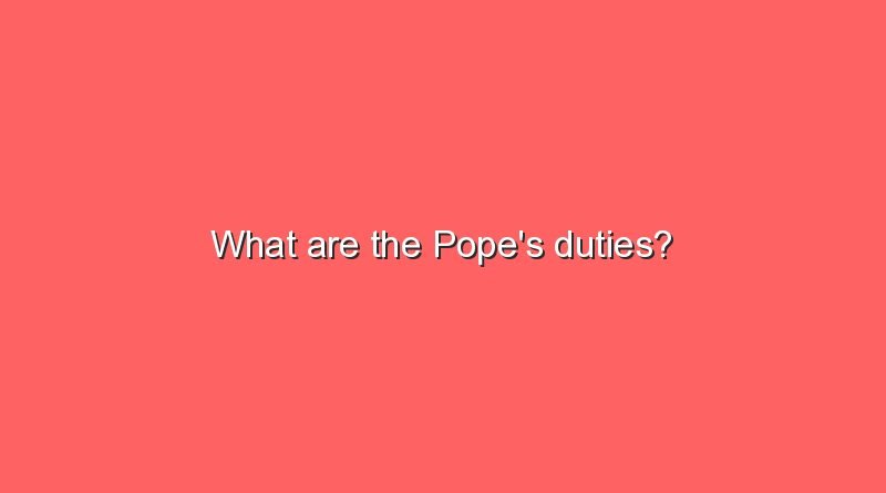 what are the popes duties 11279