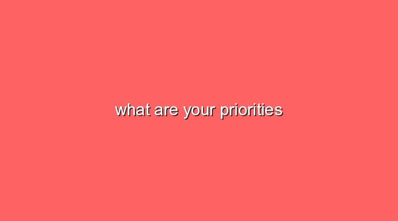 what are your priorities 10878