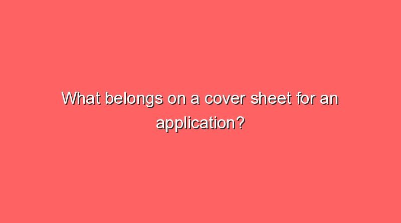what belongs on a cover sheet for an application 5205