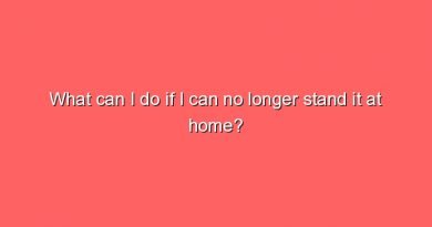 what can i do if i can no longer stand it at home 11381