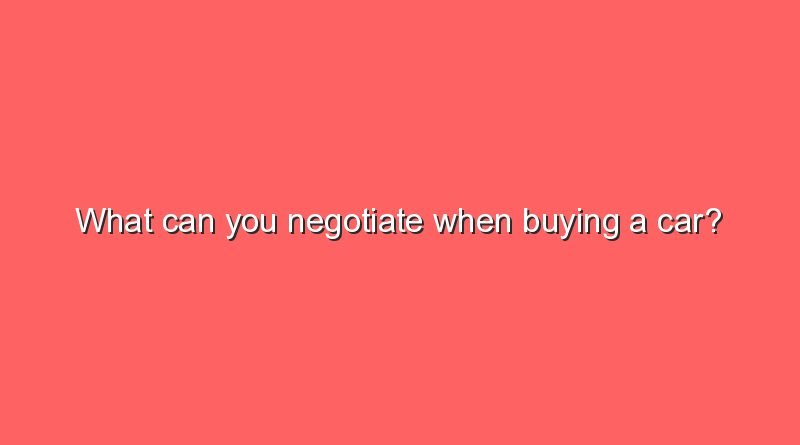 what can you negotiate when buying a car 9280