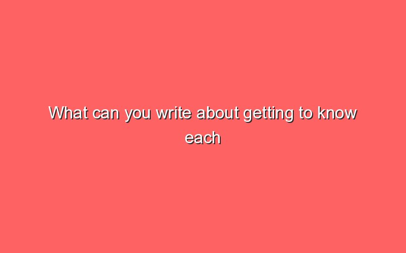 what-can-you-write-about-getting-to-know-each-other-sonic-hours