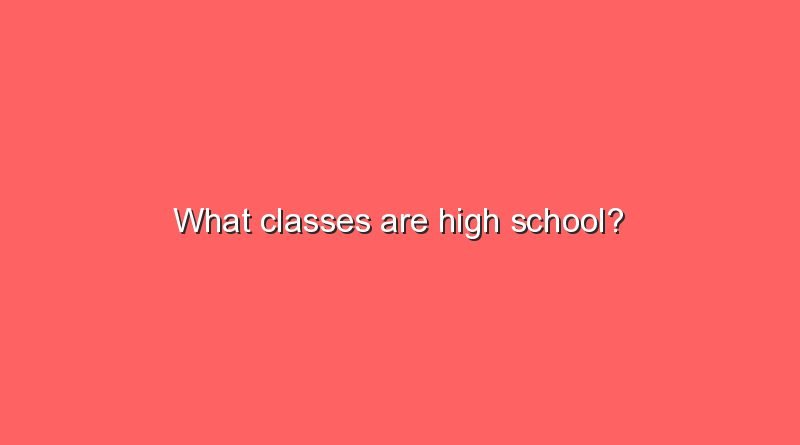 what classes are high school 7896