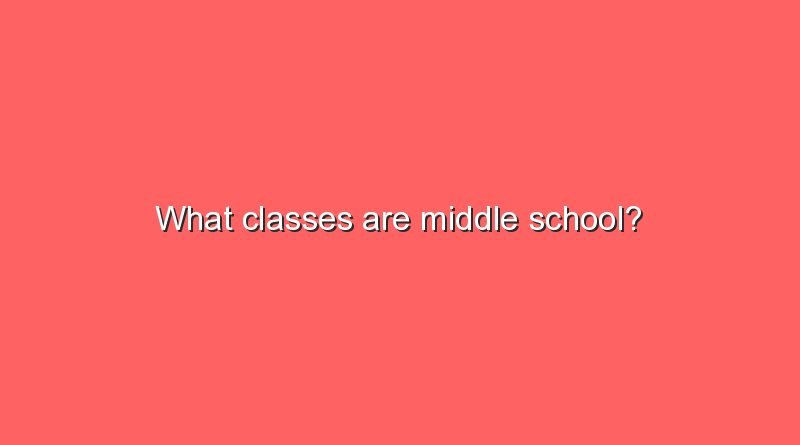 what classes are middle school 5124