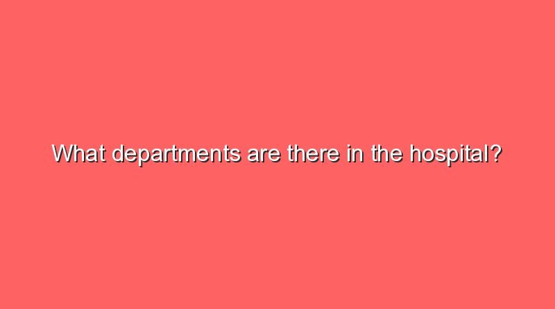 what departments are there in the hospital 8527