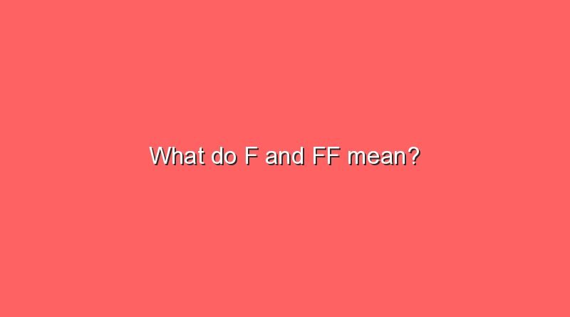 what do f and ff mean 7214