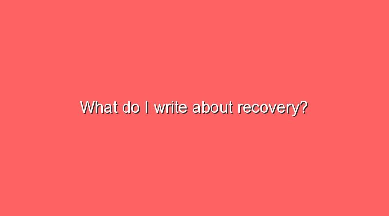 what do i write about recovery 8112