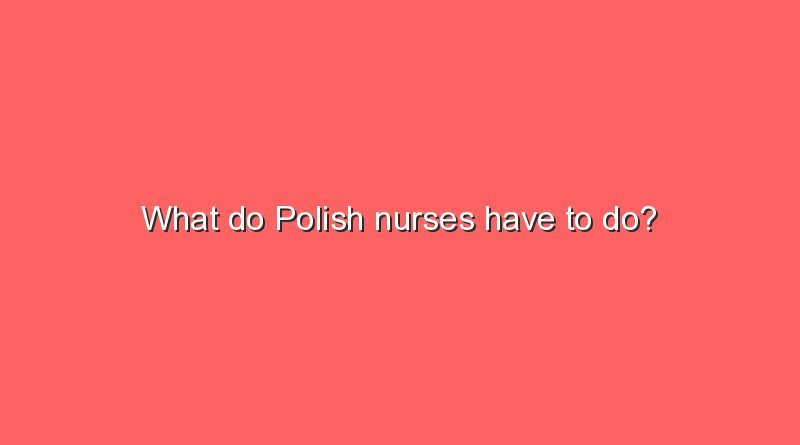 what do polish nurses have to do 10263